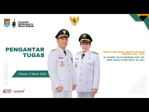 PENGANTAR TUGAS BUPATI DAN WAKIL BUPATI CILACAP 2025 - 2030