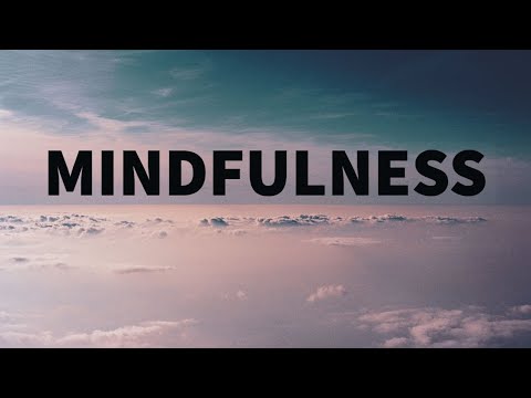 MINDFULNESS 101/ MY THOUGHTS!