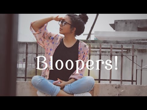 Behind the scenes '' Bloopers'' | Shreya Karmakar