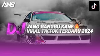 DJ JANG GANGGU KANE-VIRAL TIKTOK TERBARU 2024