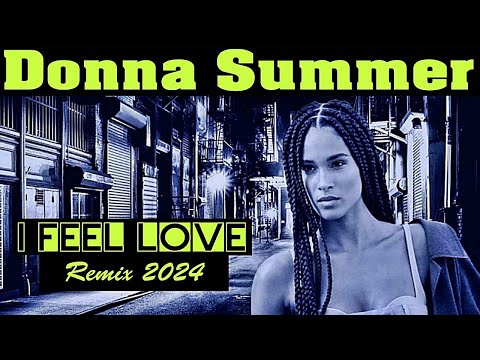 Donna Summer - I Feel Love ♫ (Remix 2024).