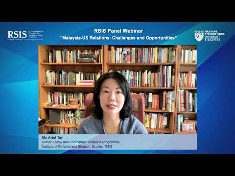 RSIS Webinar on “Malaysia-US Relations: Challenges and Opportunities”