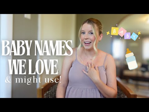 Baby names we LOVE *and might use* 👶🏼