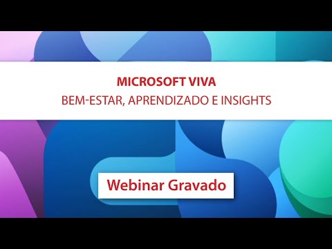 Microsoft Viva: bem-estar, aprendizado e insights | Webinar MAPData