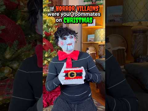 If Horror Villains were your roommates on CHRISTMAS