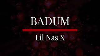 Lil Nas X & Iggy Azalea - Badum (Lyric Video)