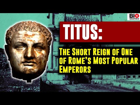 Titus: The Short Reign of One of Rome's Most Popular Emperors