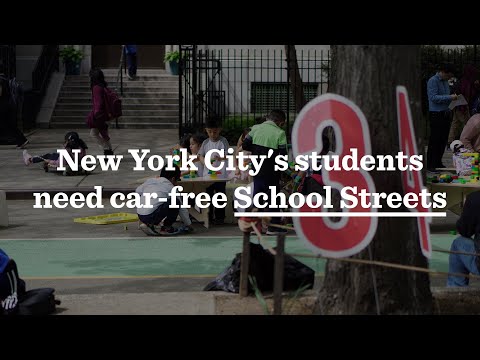 Why New York City's students need car-free School Streets