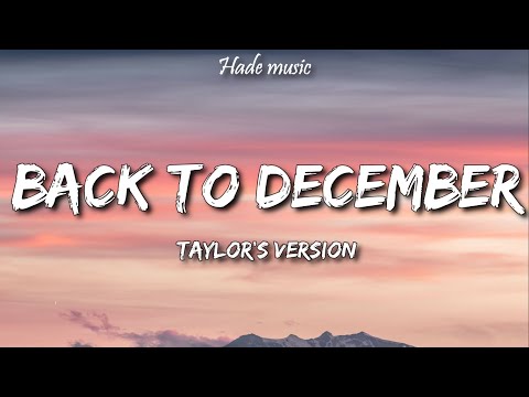 Taylor Swift - Back To December (Taylor's Version) (Lyrics)