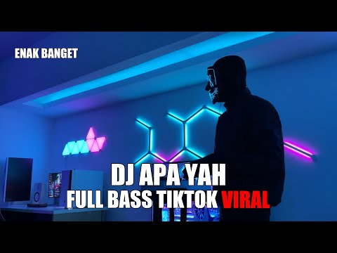 DJ APA YAH FULL BASS VIRAL TIKTOK TERBARU 2024