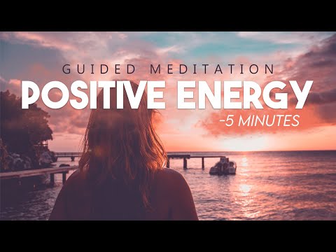 5 Minute Meditation for Positive Energy - Short Guided Meditation