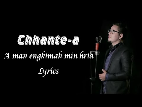 Chhantea - A ma'n engkimah min hria