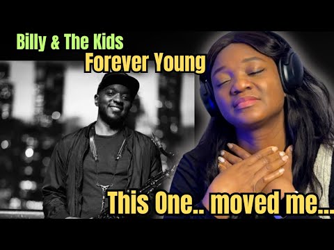 First Time Hearing Billy & The kids | Forever Young | REACTION