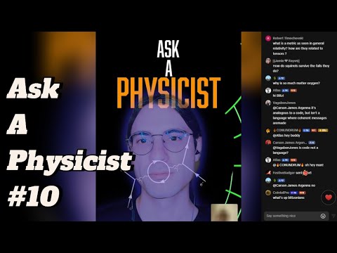 Ask a Physicist #10