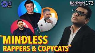 Who Tried To Copy @ARRahman But…?| Why Indian Rappers Are A “Disgrace”?| Rahman Music Sheets - 173