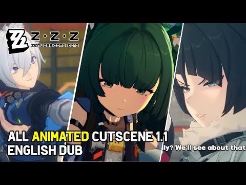 All Animated Cutscene 1.1 (ENG Dub) - Zenless Zone Zero