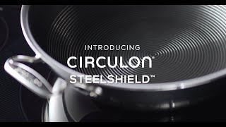 Introducing Circulon SteelShield™ with Hybrid Nonstick Technology.