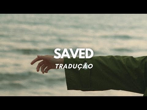 Saved (Tradução) - Joseph O'Brien