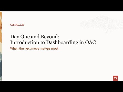 Day One and Beyond: Introduction to Dashboarding in OAC