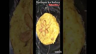 BADAAM KA HALWA !....#indiandessert #kucheasyandtastyrecipes #musttry #kuchuniquerecipes ......