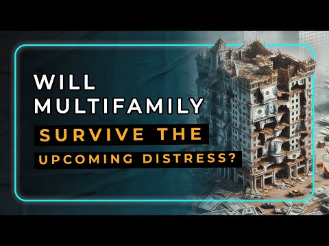 Will Multifamily Survive the Upcoming Distress?