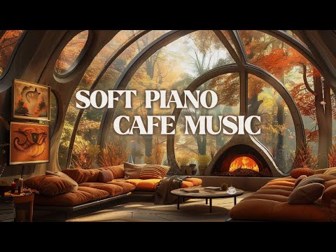 Peaceful Cafe Atmosphere with Piano Collection