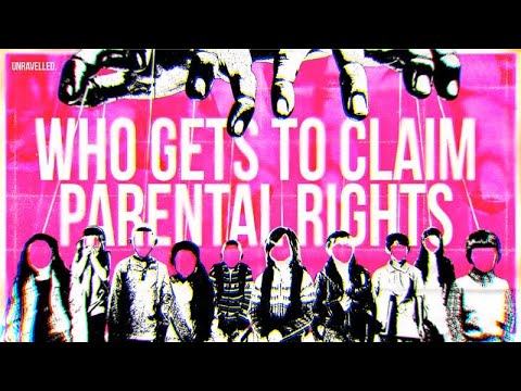 Who gets to claim parental rights? | Unravelled