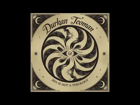 Durkan Teoman - Zen Is Not A Theology | (1997) [Full Album] 禅は神学ではない