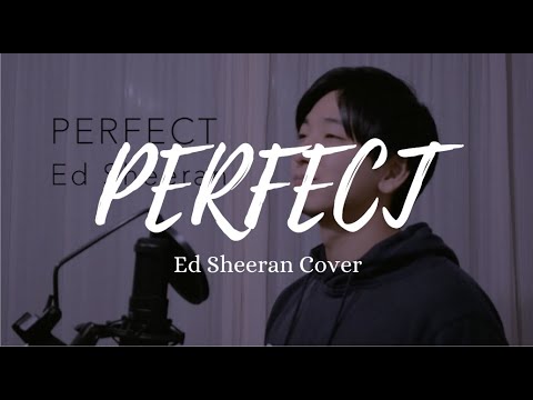 Perfect - Ed Sheeran