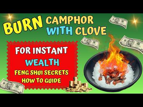 Burn Camphor With Cloves For Huge Wealth: Money Magnet Feng Shui Secrets | How To Do Tips