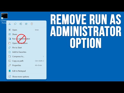 How to Remove the Run as Administrator Option in Windows