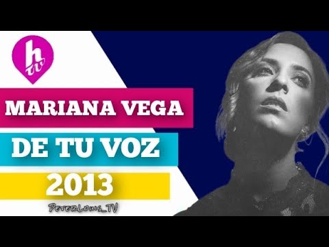 DE TU VOZ - MARIANA VEGA (HTV/RECREACIÓN)