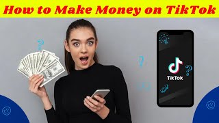 How to Make Money on TikTok #makemoneyonline #makemoneyontiktok