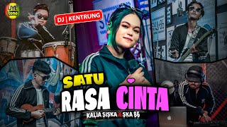 SATU RASA CINTA DJ - KALIA SISKA FT SKA 86 | DJ KENTRUNG (UYE tone)