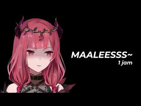 Maleesss~ (versi 1 jam) | Astelica Kasdea Ch.【デア】