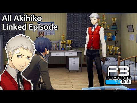 All Akihiko Sanada Linked Episode - Persona 3 Reload