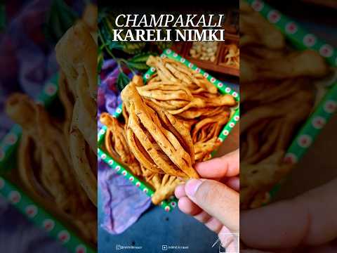 Nimki | Champakali Nimki Recipe | Karela Nimki Recipe | Diwali Recipe | karla Mathri | #shorts