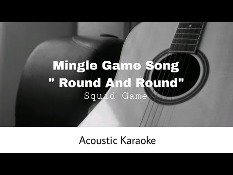 Mingle Game Song 'Round and Round' (Squid Game) (Acoustic Karaoke)