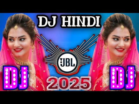 Hindi Dj Song ❤️ Hindi Dj Song Remix 😍 Hindi Dj Gana 😘 Hindi Dj 🥰 Hindi Dj Remix 💞Hindi Dj Song 2025