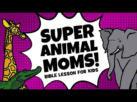 Super Animal Moms! | Mother's Day Lesson for Kids