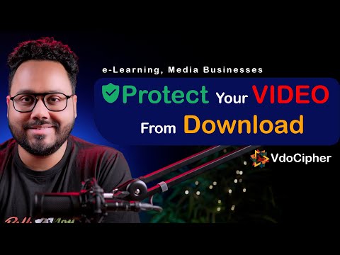 Prevent illegal Video Downloads | Video Hosting For e-Learning And Media Businesses | VdoCipher