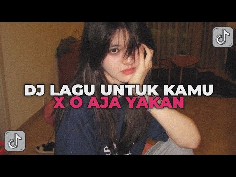 DJ JANGAN MENJAUH DARIKU AKU TAK BISA TANPAMU | DJ LAGU UNTUK KAMU X O AJA YAKAN YANG KALIAN CARI!!!