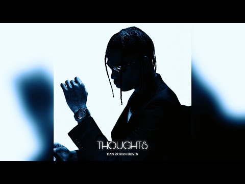 Travis Scott Type Beat - Thoughts