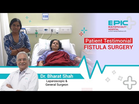 Fistula Surgery -   Dr  Bharat Shah