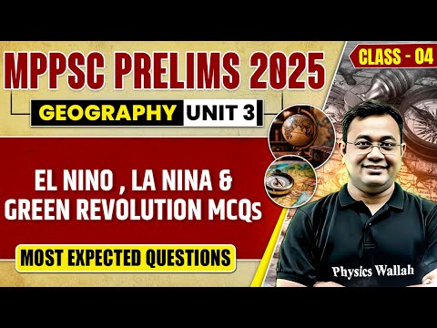 MPPSC Prelims 2025 Geography Unit 3 MCQs: EL NINO, LA NINA & Green Revolution MCQ | MP GK Geography