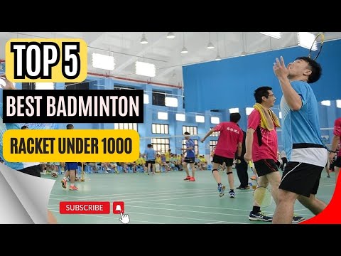 Top 5 Best Badminton Racket Under 1000