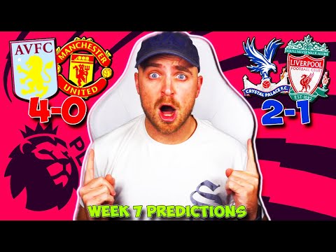 PREMIER LEAGUE 2024/25 WEEK 7 PREDICTIONS & TIPS | ASTON VILLA VS MAN UNITED & PALACE VS LIVERPOOL