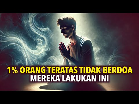 Mengapa 1% Orang Teratas Tidak Pernah Berdoa kepada Tuhan, tetapi Berbicara sebagai Satu Kesatuan