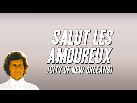 Joe Dassin - Salut les amoureux (City of New Orleans) [Paroles]