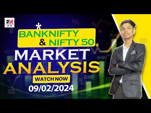 BANKNIFTY & NIFTY 50 Market Analysis For Friday | 09/02/2024 #optionstrading